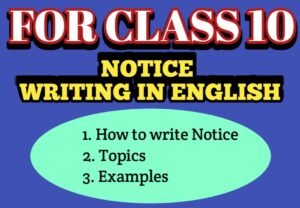Notice writing for class 10 Topics and Examples