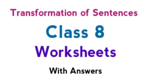 Transformation of Sentences Class 8 Exercises Answers