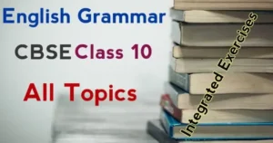 Class 10 English Grammar CBSE (All Topics)