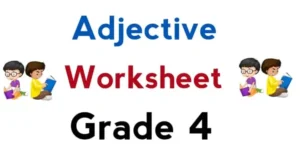 Class 4 Adjective Worksheet with Examples and Explanations