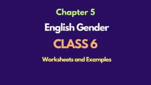 Class 6 English Gender Worksheets with Answers Chapter 5