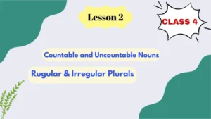 Countable and Uncountable Nouns for Class 4 in English