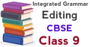 Editing Class 9 Practice Exercises CBSE English Grammar