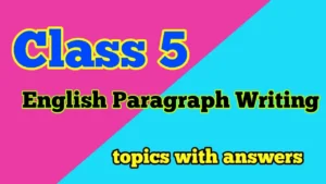 English Paragraph Writing for Class 5