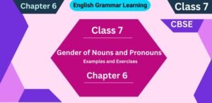 Gender of Nouns and Pronouns Examples Exercises for Class 7