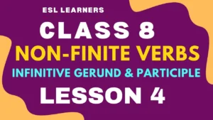 Infinitive Gerund and Participle: Non-finite Verbs for Class 8