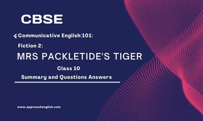 Mrs Packletide's Tiger Class 10 Summary Questions Answers