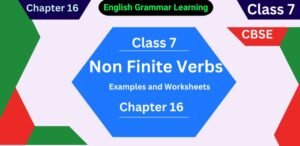 Non-Finite Forms of Verbs Class 7 Examples Uses Worksheets