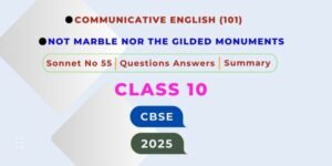 Not Marble Nor The Gilded Monuments Questions Answers CBSE