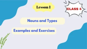 Nouns for Class 4 with Types Examples and Exercises