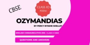 Ozymandias Questions Answers Class 10 CBSE English (2025-26)