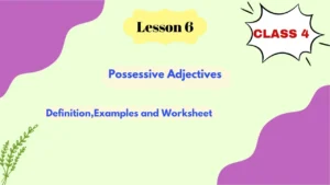 Possessive Adjectives Class 4 Definition Examples Worksheet