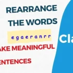 Rearrange the Words to Make Meaningful Sentences Class 7