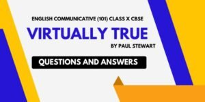 Virtually True Questions Answers for CBSE Class 10 2025-26