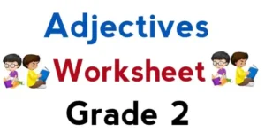 Worksheet of Adjectives for Class 2 with Explanation