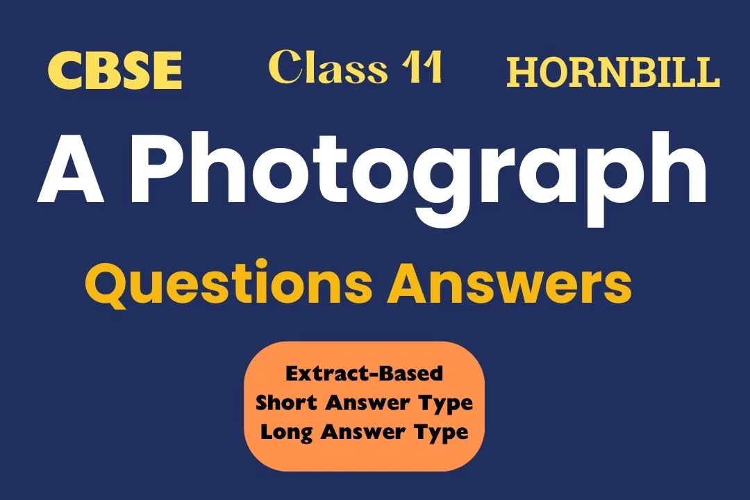 A Photograph Questions Answers Class 11 CBSE Hornbill