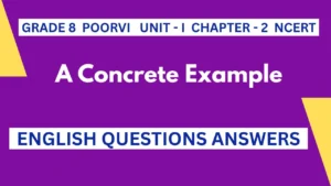 A Concrete Example Questions Answers English Class 8 NCERT