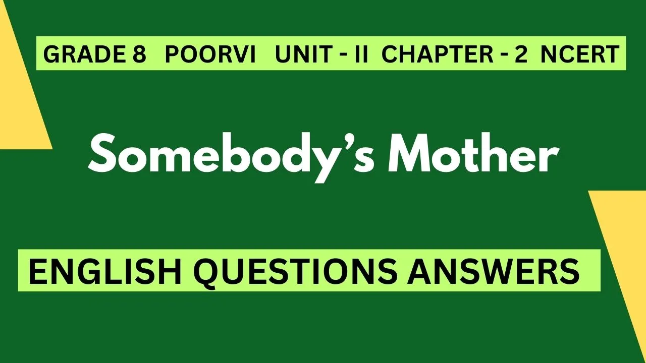 Somebody’s Mother Questions Answers English NCERT Class 8