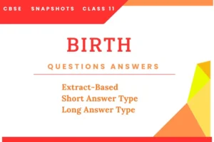 Birth Questions and Answers English Class 11 NCERT