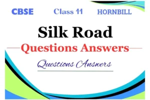Silk Road Questions Answers English Class 11 NCERT