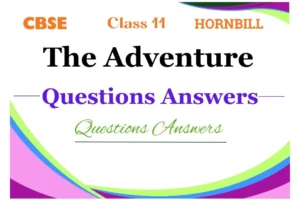 The Adventure Questions and Answers Class 11 NCERT The Adventure Questions and Answers Class 11 NCERT