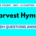 Harvest Hymn Questions Answers Class 8 English NCERT