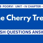 The Cherry Tree Questions Answers Class 8 NCERT English