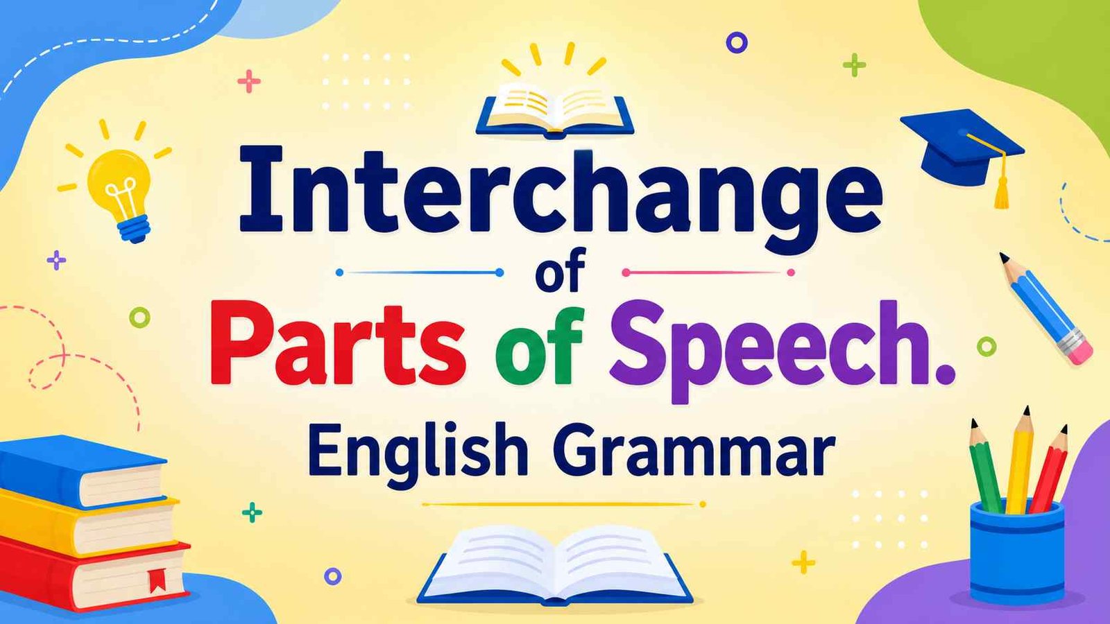 Interchange of Parts of Speech: English Grammar