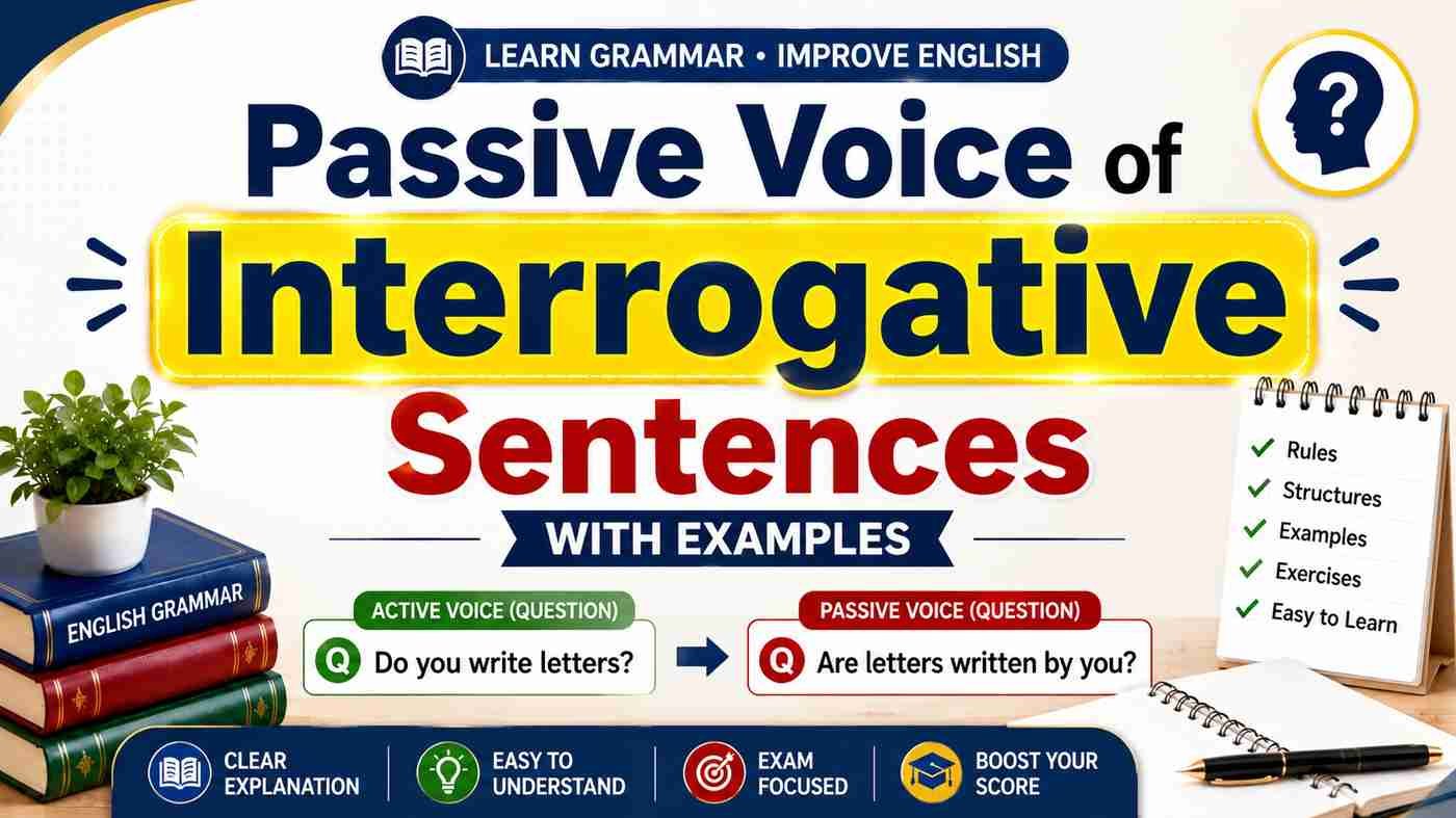 Passive Voice of Interrogative Sentences with Examples