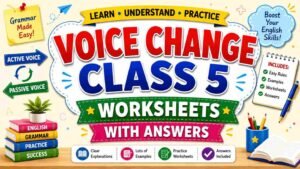 Voice Change Class 5 Worksheets with Answers